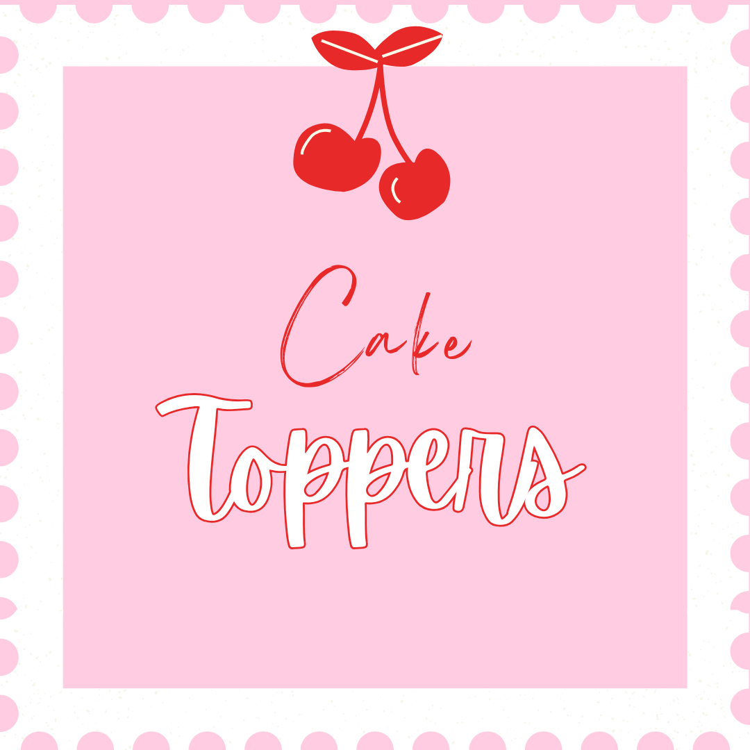 CAKE TOPPERS